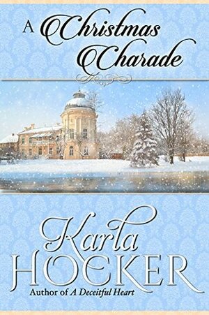 A Christmas Charade by Karla Hocker