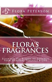 Flora's Fragrances by M. Flora Peterson
