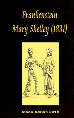 Frankenstein Mary Shelley (1831) by Iacob Adrian, Mary Shelley