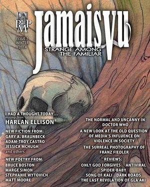 Jamais Vu - Issue One - Winter 2014: Journal of the Strange Among the Familiar by Harlan Ellison, Eric Beebe, Eric Beebe, Paul Michael Anderson
