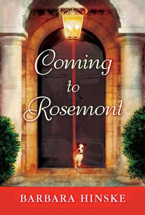 Coming to Rosemont by Barbara Hinske