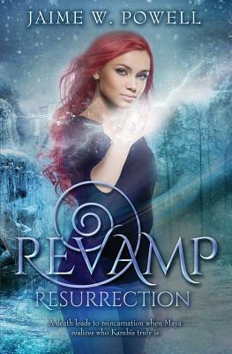 Revamp: Resurrection: A Paranormal Fantasy by Jaime Powell