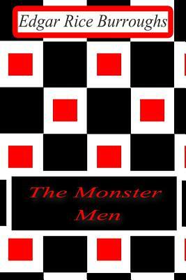 The Monster Men by Edgar Rice Burroughs