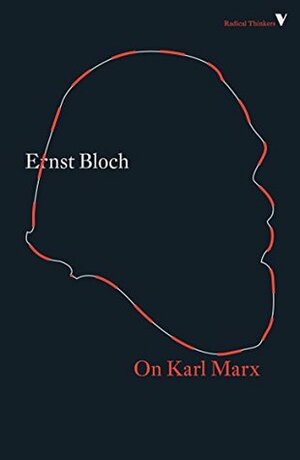 On Karl Marx by Ernst Bloch, John Maxwell