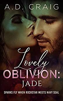 Lovely Oblivion: Jade by A.D. Craig, Ashley Craig