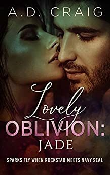 Lovely Oblivion: Jade by Ashley Craig, A.D. Craig