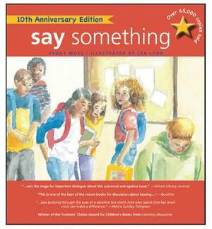 Say Something: 10th Anniversary Edition by Peggy Moss