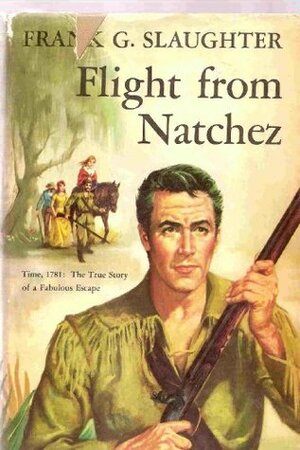 Flight from Natchez by Frank G. Slaughter