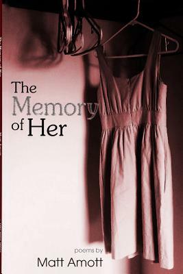 The Memory Of Her by Matt Amott