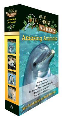 Amazing Animals! Magic Tree House Fact Tracker Boxed Set: Dolphins and Sharks; Polar Bears and the Arctic; Penguins and Antarctica; Pandas and Other E by Natalie Pope Boyce, Mary Pope Osborne
