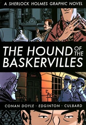 The Hound Of The Baskervilles by Ian Edginton, Arthur Conan Doyle, I.N.J. Culbard