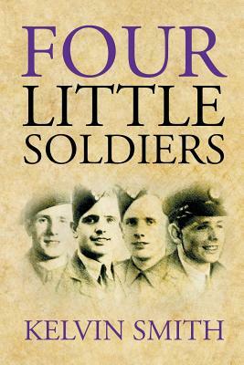 Four Little Soldiers by Kelvin Smith