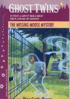 The Missing Moose Mystery by Dian Curtis Regan