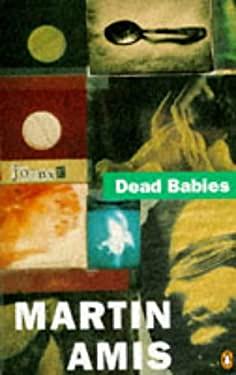 Dead Babies by Martin Amis