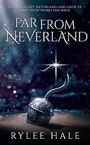 Far from Neverland by Rylee Hale