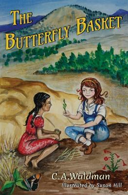 The Butterfly Basket by C. a. Waldman