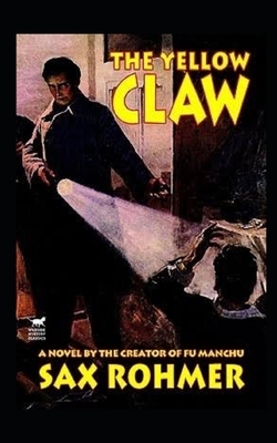 The Yellow Claw Illustrated by Sax Rohmer