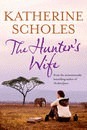 The Hunter's Wife by Katherine Scholes