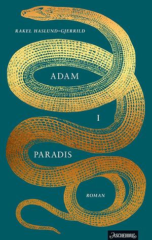 Adam i paradis by Rakel Haslund-Gjerrild, Hilde Rød-