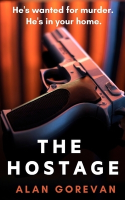 The Hostage by Alan Gorevan