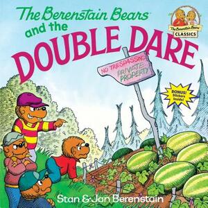 The Berenstain Bears and the Double Dare by Jan Berenstain, Stan Berenstain