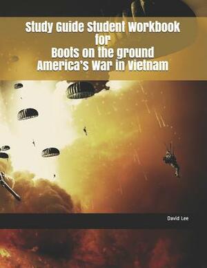 Study Guide Student Workbook for Boots on the Ground America by David Lee