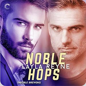 Noble Hops by Layla Reyne