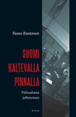 Suomi kaltevalla pinnalla – välirauhasta jatkosotaan by Paavo Rantanen