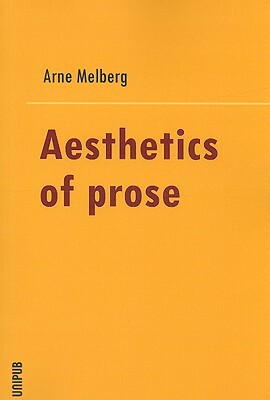 Aesthetics of Prose by Arne Melberg