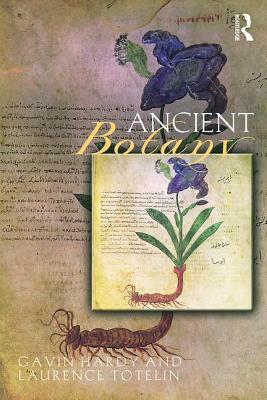 Ancient Botany by Gavin Hardy, Laurence Totelin