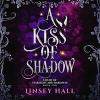 A Kiss of Shadow by Linsey Hall