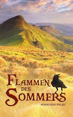 Flammen des Sommers by Madeleine Puljic