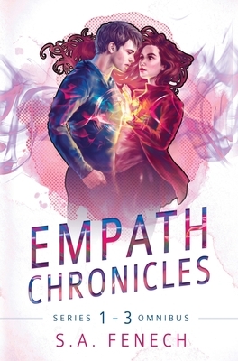 Empath Chronicles - Series Omnibus: Complete Young Adult Paranormal Superhero Romance Series by S. a. Fenech