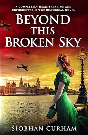 Beyond This Broken Sky by Siobhan Curham