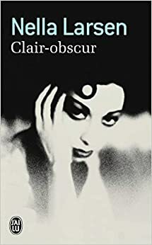 Clair-obscur by Nella Larsen