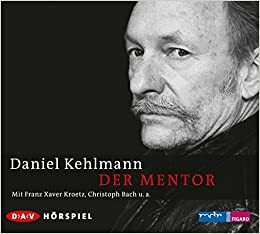 Der Mentor by Daniel Kehlmann, Götz Fritzsch