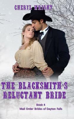 The Blacksmith's Reluctant Bride by Cheryl Wright