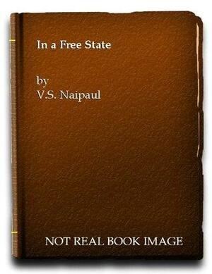 In a Free State, by V.S. Naipaul