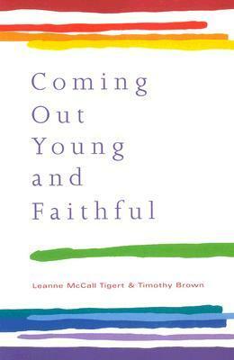 Coming Out Young and Faithful by Leanne McCall Tigert