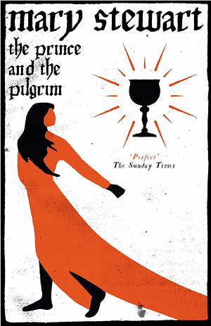 The Prince and the Pilgrim by Mary Stewart