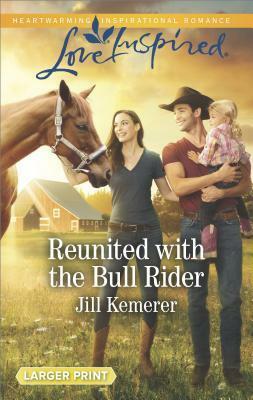 Reunited with the Bull Rider by Jill Kemerer