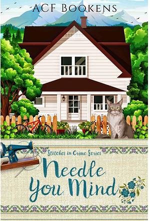 Needle You Mind  by ACF Bookens