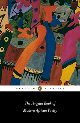 The Penguin Book of Modern African Poetry: Fourth Edition by 