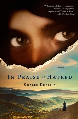 In Praise of Hatred by Khaled Khalifa, Leri Price