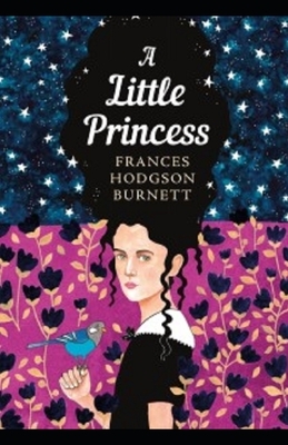 A Little Princess Illustrated by Frances Hodgson Burnett