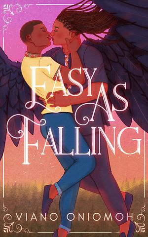 Easy as Falling by Viano Oniomoh