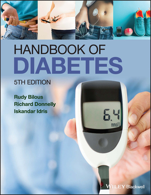 Handbook of Diabetes by Richard Donnelly, Rudy Bilous, Iskandar Idris