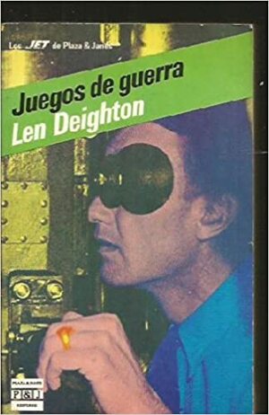 Juegos De Guerra by Len Deighton
