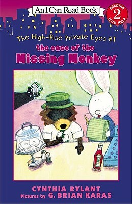 The Case of the Missing Monkey: The High-Rise Private Eyes by Cynthia Rylant