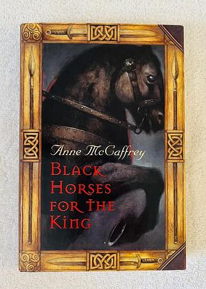 Black Horses for the King by Anne McCaffrey